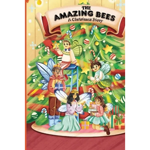 the amazing bees, a christmas story - Paperback