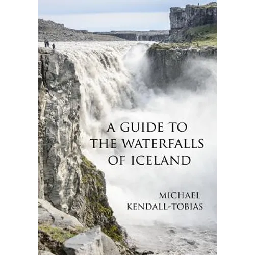 A Guide to the Waterfalls of Iceland - Paperback