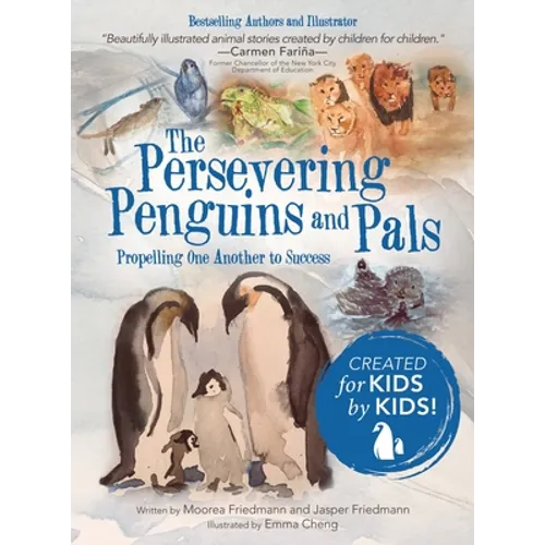 The Persevering Penguins and Pals: Propelling One Another to Success - Hardcover