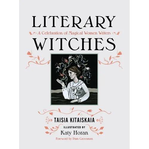Literary Witches: A Celebration of Magical Women Writers - Hardcover