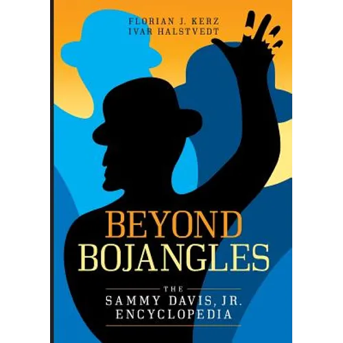 Beyond Bojangles: The Sammy Davis, Jr. Encyclopedia - Paperback