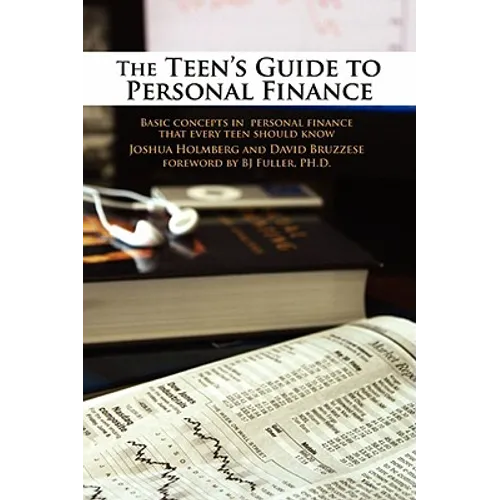 The Teen's Guide to Personal Finance: Basic Concepts in Personal Finance That Every Teen Should Know - Paperback