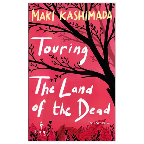 Touring the Land of the Dead (and Ninety-Nine Kisses) - Paperback