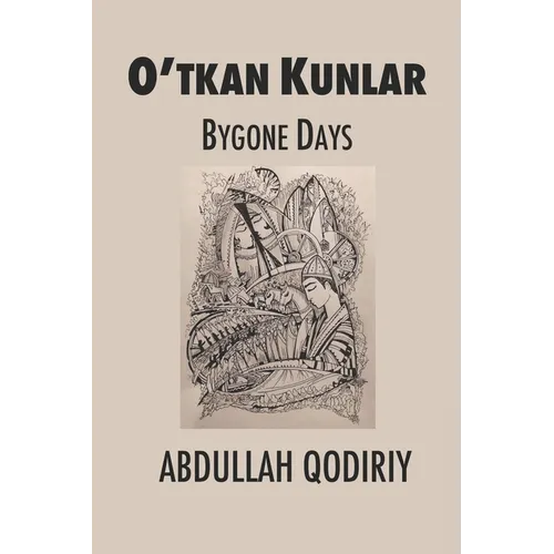 Bygone Days: O'tkan Kunlar - Paperback