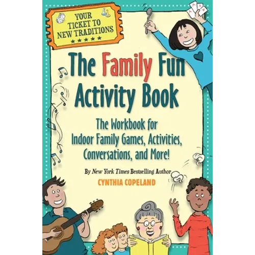 The Family Fun Activity Book: The Workbook for Indoor Family Games, Activities, Conversations, and More! - Paperback