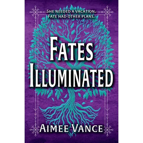 Fates Illuminated: A Viking Time Travel Fantasy Romance - Paperback
