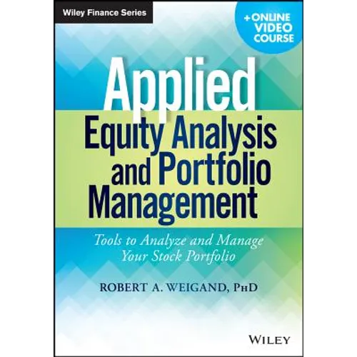 Applied Equity Analysis and Portfolio Management, + Online Video Course: Tools to Analyze and Manage Your Stock Portfolio - Paperback