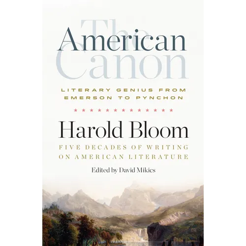 The American Canon: Literary Genius from Emerson to Pynchon - Hardcover