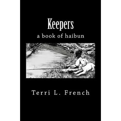 Keepers: a book of haibun - Paperback