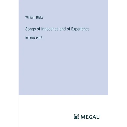 Songs of Innocence and of Experience: in large print - Paperback