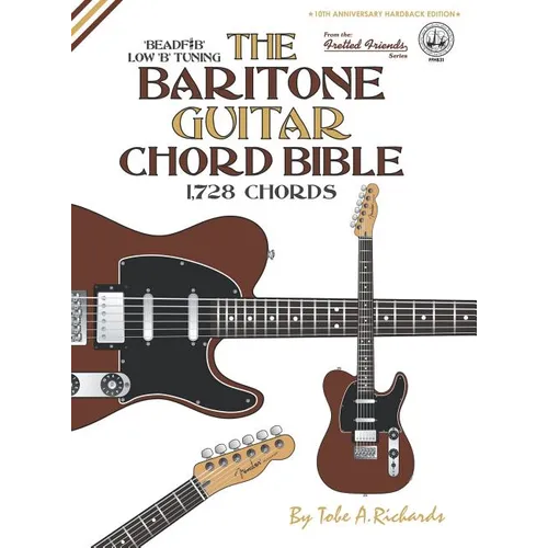 The Baritone Guitar Chord BIble: Low 'B' Tuning 1,728 Chords - Hardcover