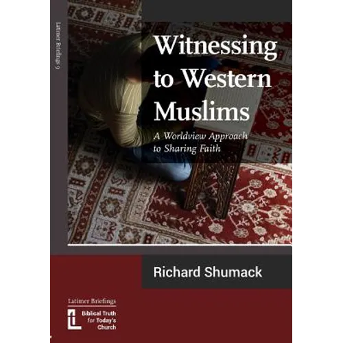 Witnessing to Western Muslims - A Worldview Approach to Western Faith - Paperback