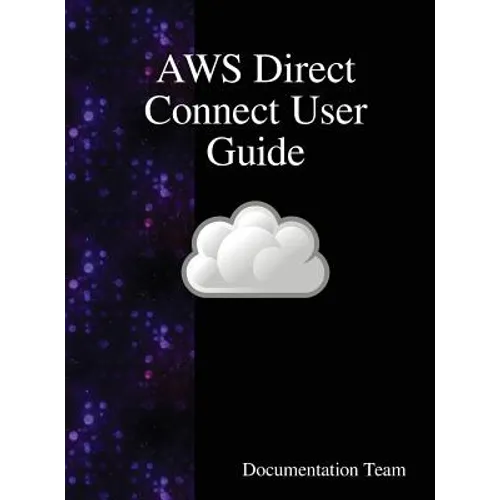 AWS Direct Connect User Guide - Hardcover