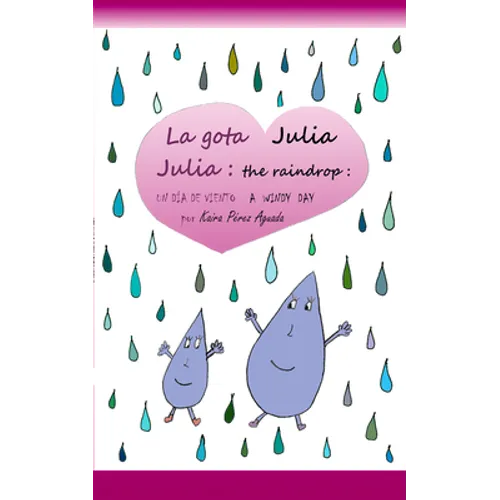 Julia the Raindrop / La Gota Julia: A Windy Day / Un Día de Viento - Paperback