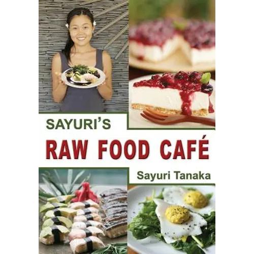 Sayuri's Raw Food Café - Paperback