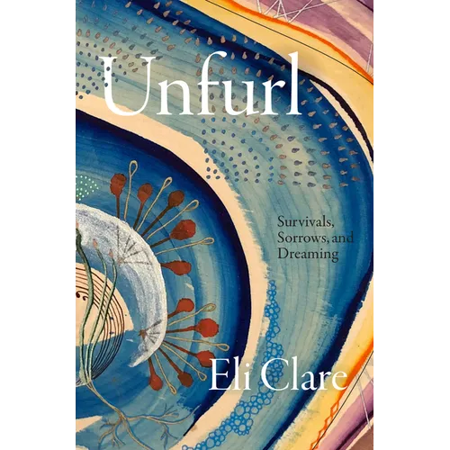 Unfurl: Survivals, Sorrows, and Dreaming - Paperback