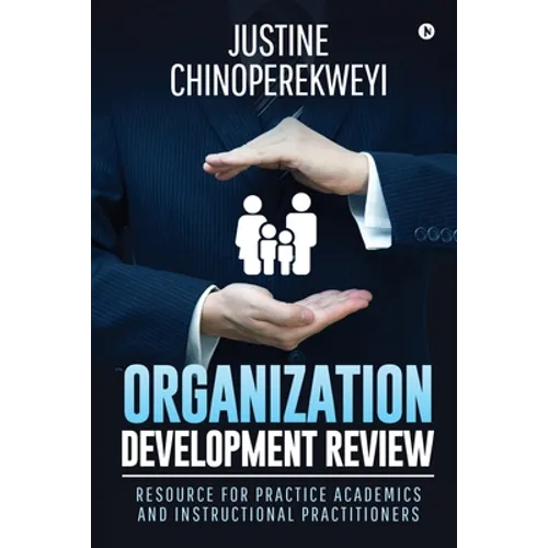 Organization Development Review: Resource for Practice Academics and Instructional Practitioners - Paperback