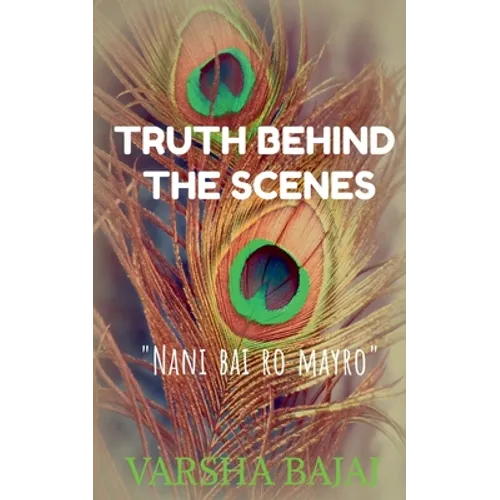 Truth Behind the Scenes: - Nani Bai Ro Mayro - Paperback