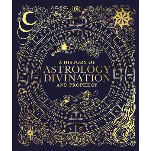 A History of Astrology, Divination and Prophecy - Hardcover