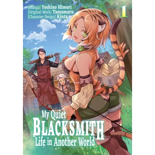 My Quiet Blacksmith Life in Another World: Volume 1 (Manga) - Paperback