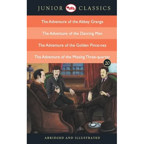 Junior Classic - Book 20 (The Adventure of the Abbey Grange, The Adventure of the Dancing Men, The Adventure of the Golden Pince-Nez, The Adventure of - Paperback