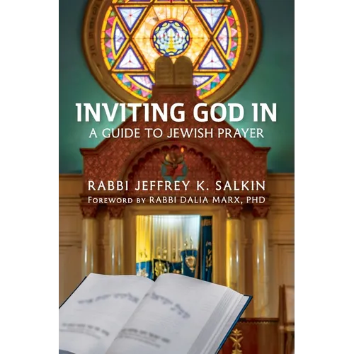 Inviting God In: A Guide to Jewish Prayer - Paperback