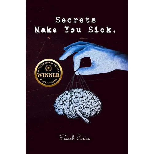 Secrets Make You Sick - Paperback