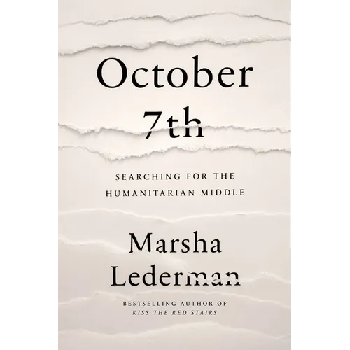 October 7th: Searching for the Humanitarian Middle - Hardcover