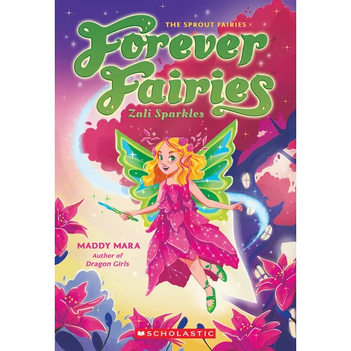 Zali Sparkles (Forever Fairies #4): Volume 4 - Paperback