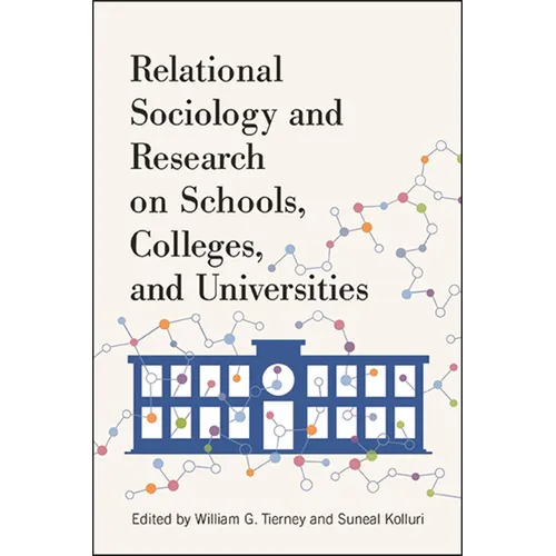 Relational Sociology and Research on Schools, Colleges, and Universities - Paperback