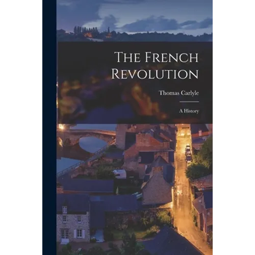 The French Revolution: A History - Paperback