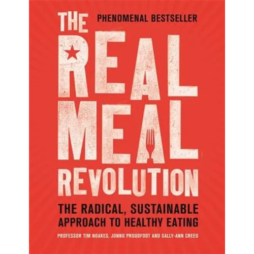 The Real Meal Revolution: The Radical, Sustainable Approach to Healthy Eating - Paperback