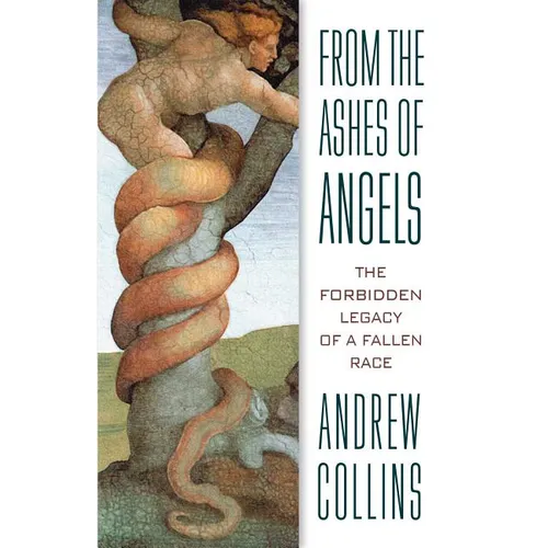 From the Ashes of Angels: The Forbidden Legacy of a Fallen Race - Paperback
