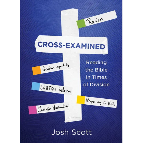 Cross-Examined: Reading the Bible in Times of Division - Paperback