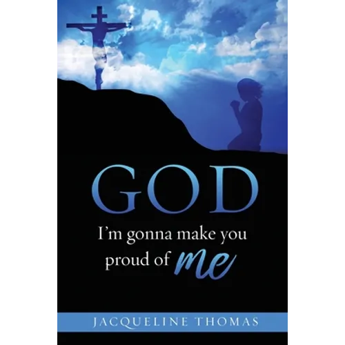 GOD I'm gonna make you proud of me - Paperback