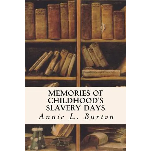 Memories of Childhood's Slavery Days - Paperback