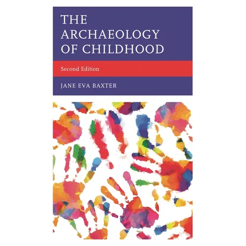 The Archaeology of Childhood - Hardcover