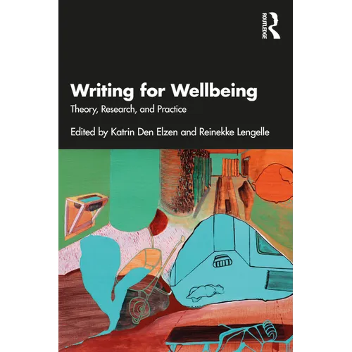 Writing for Wellbeing: Theory, Research, and Practice - Paperback