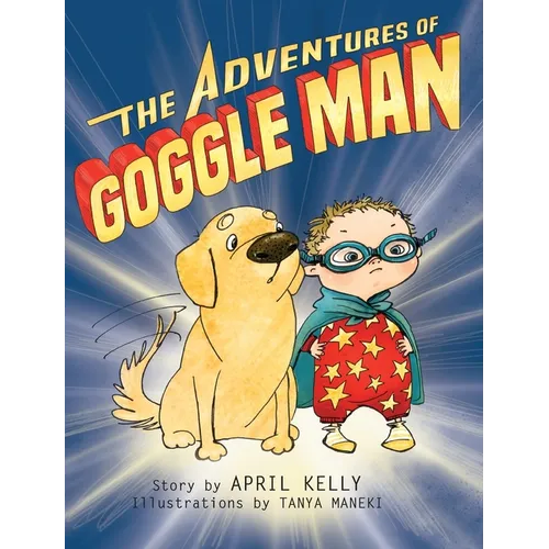 The Adventures of Goggle Man - Hardcover