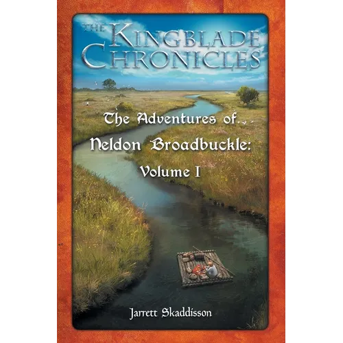 The Adventures of Neldon Broadbuckle: Volume I - Paperback