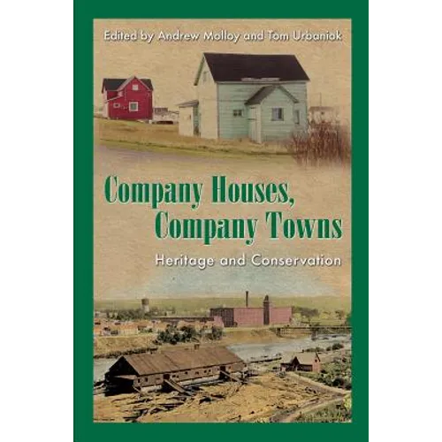 Company Houses, Company Towns: Heritage and Conservation - Paperback