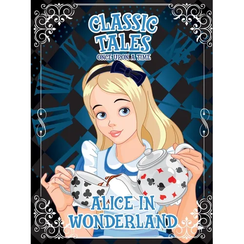 Classic Tales Once Upon a Time - Alice in Wonderland - Paperback