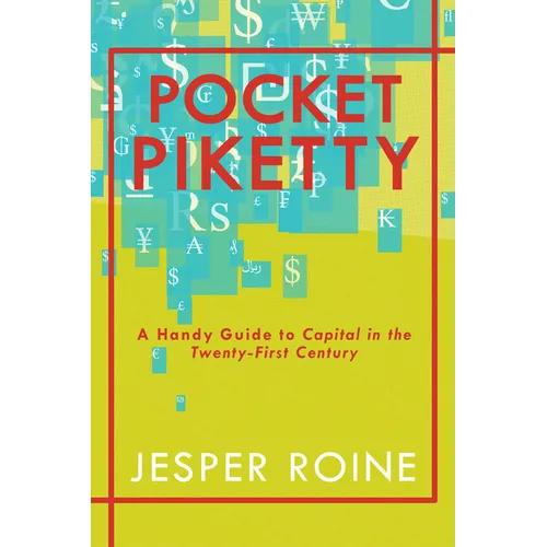Pocket Piketty: A Handy Guide to Capital in the Twenty-First Century - Paperback