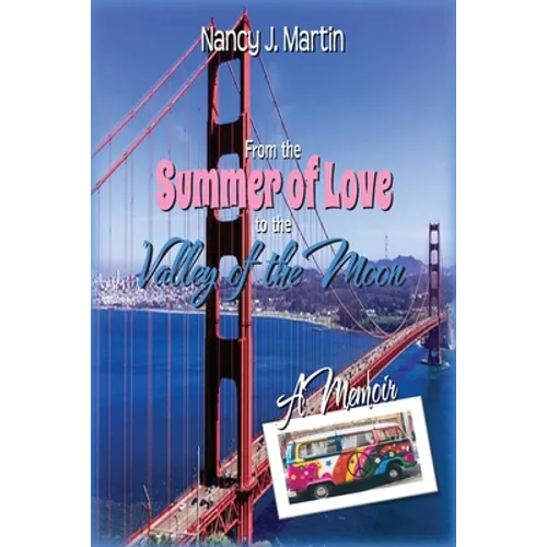 From the Summer of Love to the Valley of the Moon - Paperback