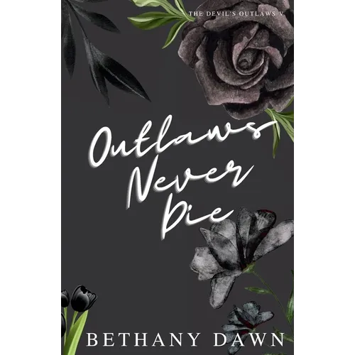 Outlaws Never Die - Paperback