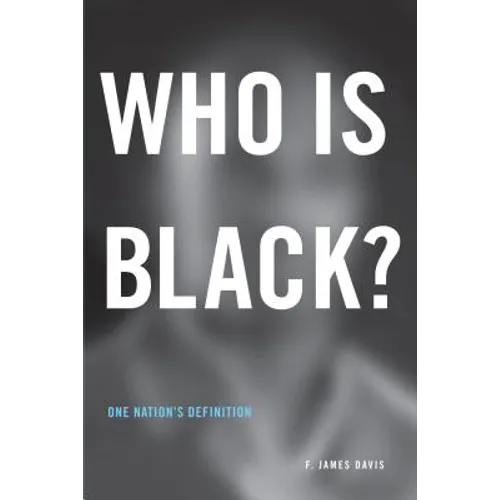 Who is Black?: One Nation's Definition - Paperback