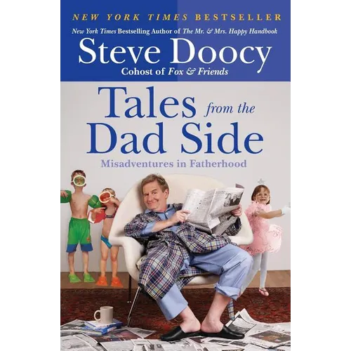 Tales from the Dad Side: Misadventures in Fatherhood - Paperback