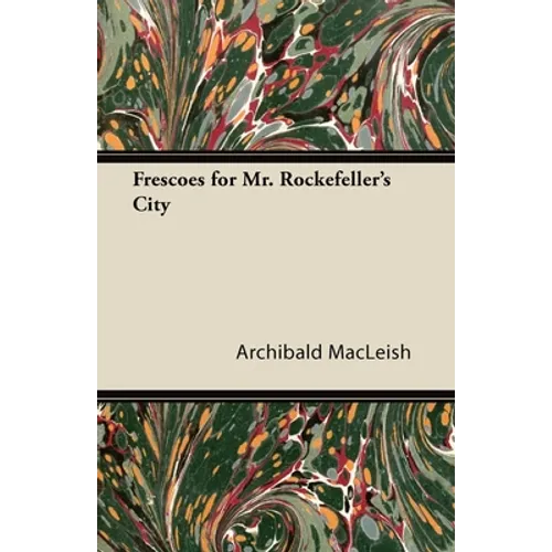 Frescoes for Mr. Rockefeller's City - Paperback