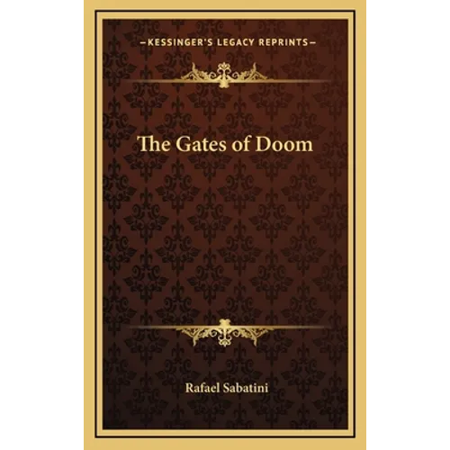 The Gates of Doom - Hardcover