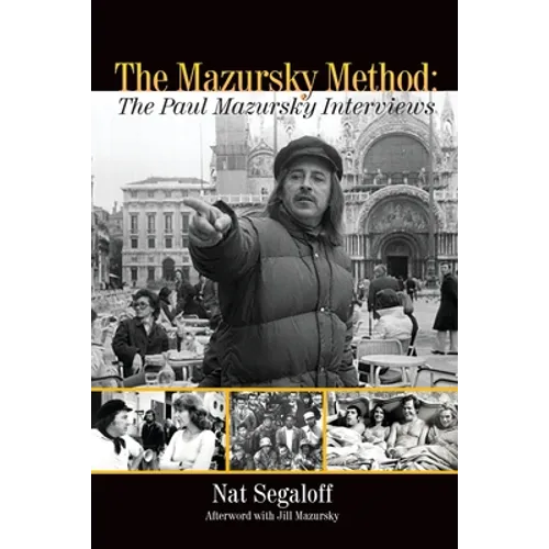 The Mazursky Method: The Paul Mazursky Interviews - Paperback